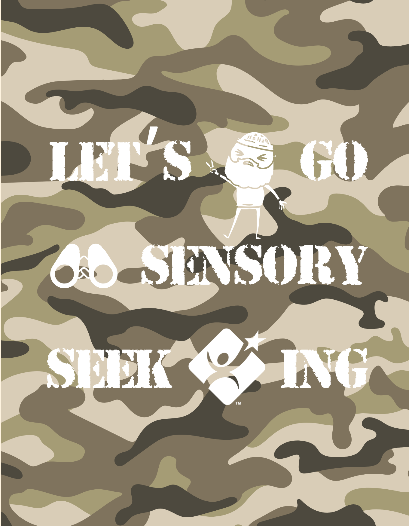 Camouflaged Sensory Seekers