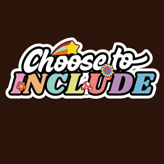 Choose To Include Sticker